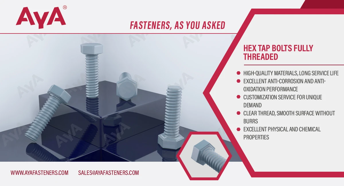 Hex Tap Bolts Fully Threaded advantage